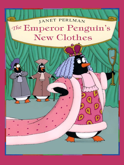 Title details for The Emperor Penguin's New Clothes by Janet Perlman - Available